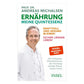 Prof. Dr. Andreas Michalsen: Ernährung. Meine Quintessenz