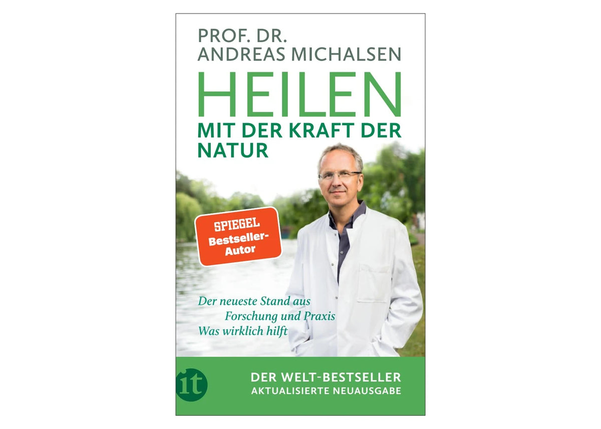 Prof. Dr. Andreas Michalsen: Heilen mit der Kraft der Natur – Erweiterte Neuausgabe - Taschenbuch